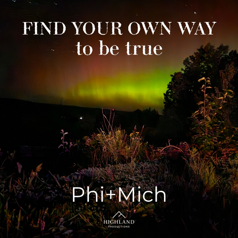 Find your own way to be true